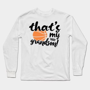 That's my grandson! Long Sleeve T-Shirt